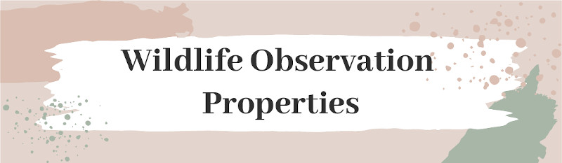 Wildlife observation Properties