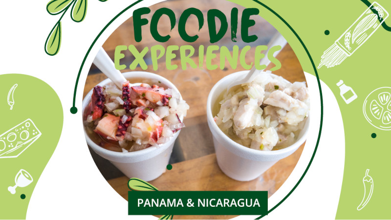 Foodie Experiences - Panama & Nicaragua